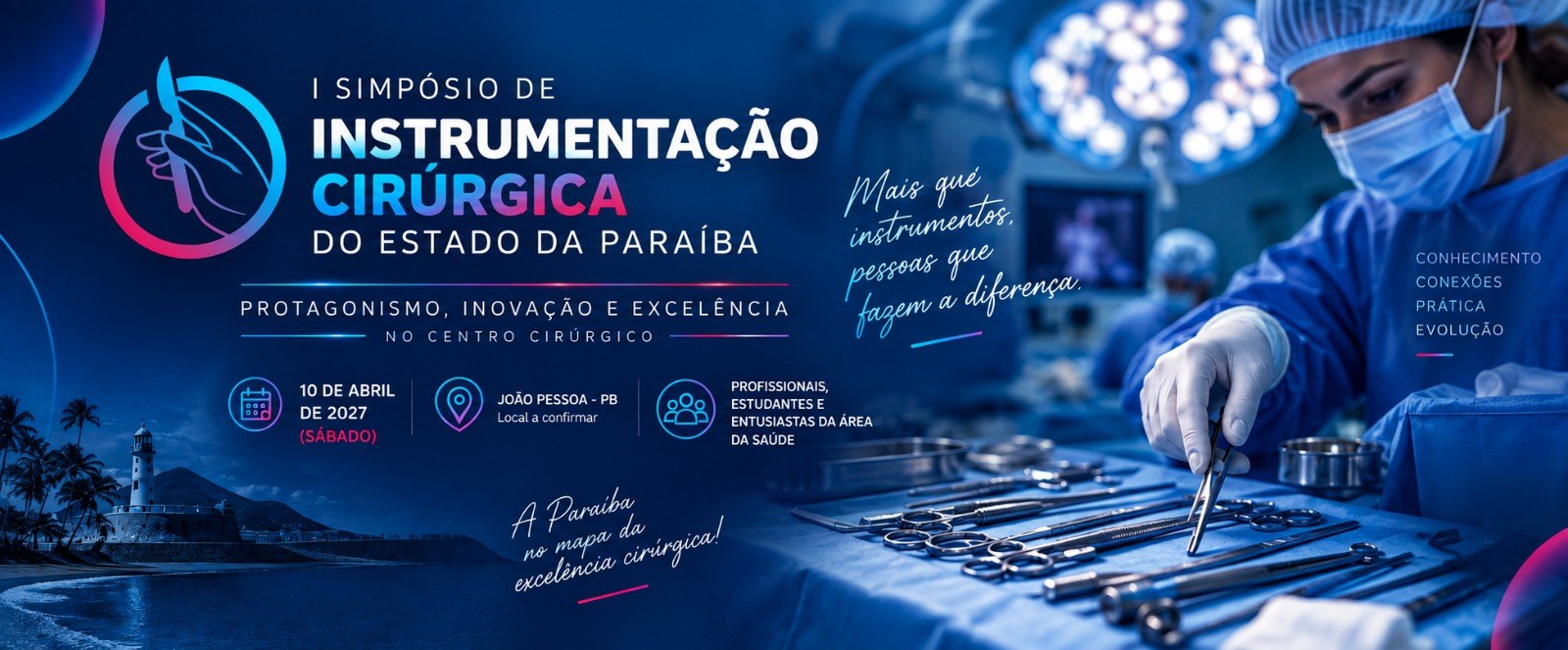 I Simpósio de Instrumentação Cirúrgica do Estado da Paraíba — Protagonismo, Inovação e Excelência no Centro Cirúrgico. 10 de abril de 2027, João Pessoa - PB